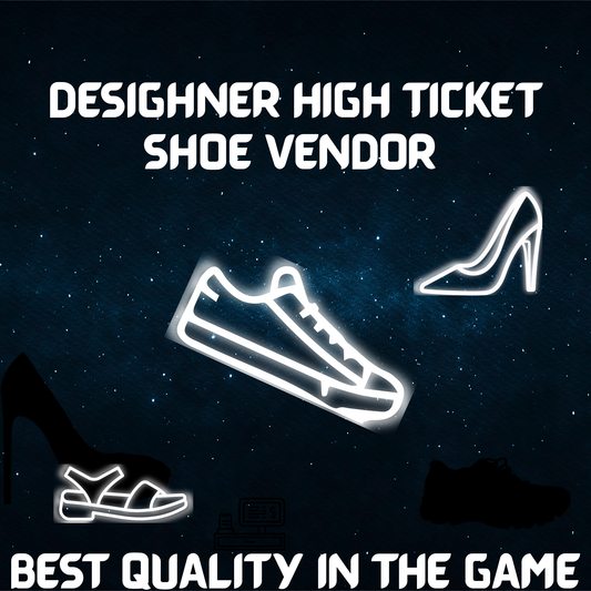 DESIGHNER HIGH TICKET SHOE VENDOR